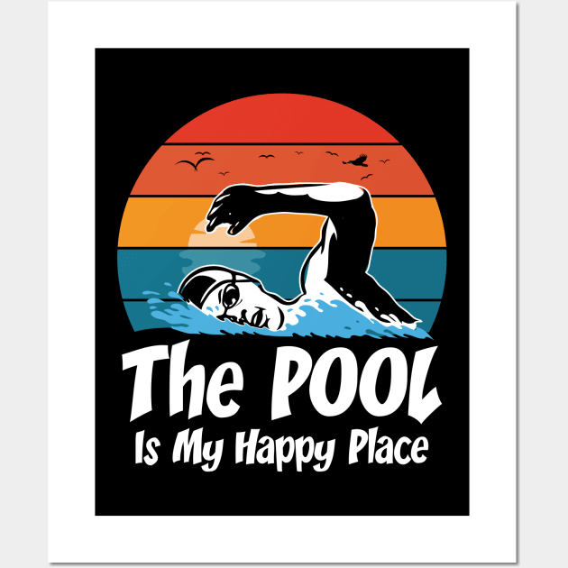 The Pool is My Happy Place - Swimming Wall Art by AngelBeez29